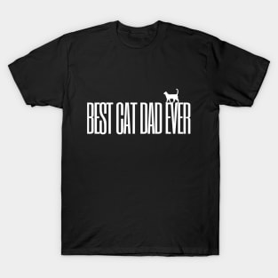 Best Cat Dad Ever Cat Owner Fathers Day Gift T-Shirt